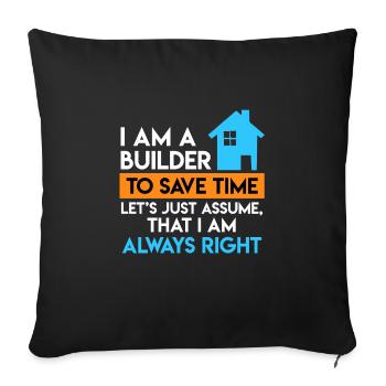Builder is always right Topping-out ceremony own home - Sofa pillowcase 17,3'' x 17,3'' (45 x 45 cm) - black - Front