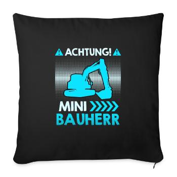 Achtung Bauleiter Bauherr Kinder - Sofakissenbezug 45 x 45 cm - Schwarz - Vorne