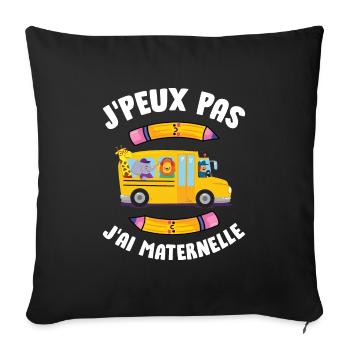 J Peux Pas J Ai Maternelle bus scolaire rentrée - Housse de coussin décorative 45 x 45 cm - noir - Devant