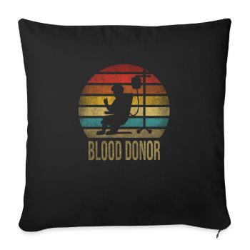 Blood Donor Give Blood Donate Blood Today Proud - Sofa pillowcase 17,3'' x 17,3'' (45 x 45 cm) - black - Front