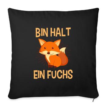 Bin halt ein Fuchs - Sofakissenbezug 45 x 45 cm - Schwarz - Vorne