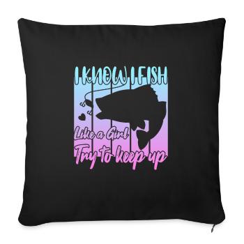 Je sais que je pêche comme une fille - Housse de coussin décorative 45 x 45 cm - noir - Devant