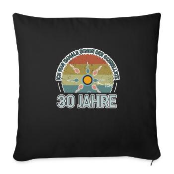 Ich war damals schon der Schnellste 30. Geburtstag - Sofakissenbezug 45 x 45 cm - Schwarz - Vorne