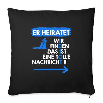 Der Idiot heiratet Bräutigam Junggesellenabschied - Sofakissenbezug 45 x 45 cm - Schwarz - Vorne
