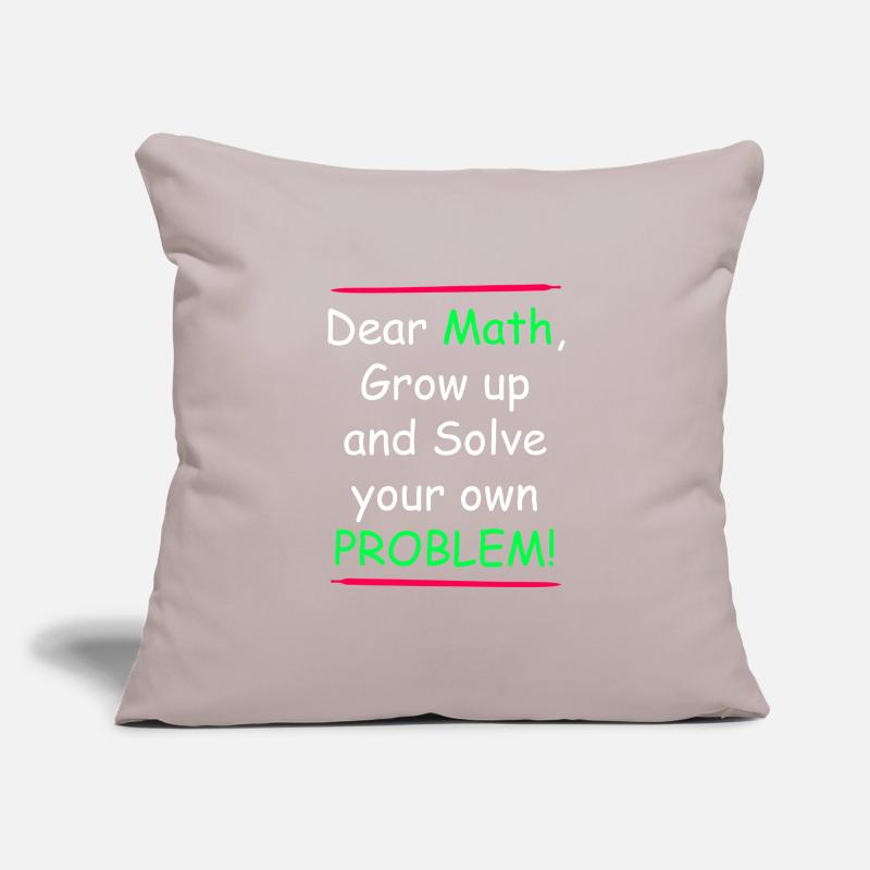 Math grow up and solve your own problem Sofa pillowcase 17,3'' x 17,3'' (45 x 45 cm)