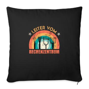 Gärtner Spruch Leiter vom Rechenzentrum - Sofakissenbezug 45 x 45 cm - Schwarz - Vorne