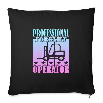 Professional Forklift Operator - Sofakissenbezug 45 x 45 cm - Schwarz - Vorne