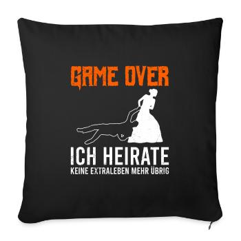 Game Over - Hochzeit Jungesellenabschied Mann - Sofakissenbezug 45 x 45 cm - Schwarz - Vorne