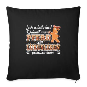 I work hard to make my horse for riders - Sofa pillowcase 17,3'' x 17,3'' (45 x 45 cm) - black - Front