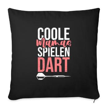 Coole Mamas Dart Damen Darts Zubehör spielen Dart - Sofakissenbezug 45 x 45 cm - Schwarz - Vorne