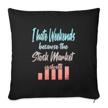 Stock Market is Closed - Sofa pillowcase 17,3'' x 17,3'' (45 x 45 cm) - black - Front