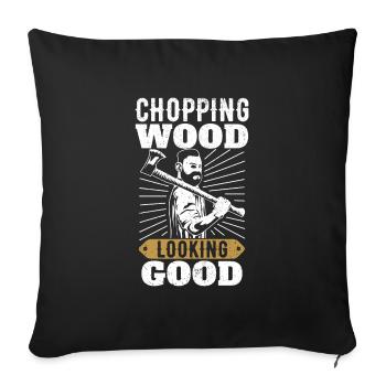 Chopping Wood looking Good for Lumberjacks - Sofa pillowcase 17,3'' x 17,3'' (45 x 45 cm) - black - Front