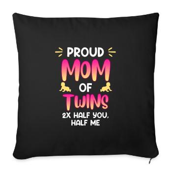 Twins Parents of Twins Proud Mom - Sofa pillowcase 17,3'' x 17,3'' (45 x 45 cm) - black - Front