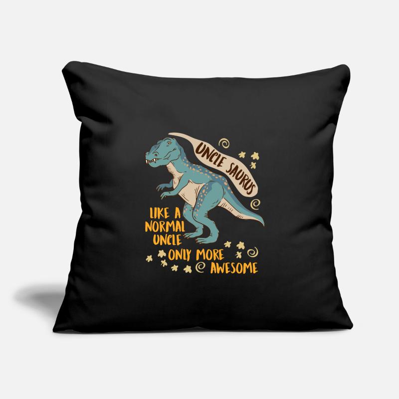 Uncle Saurus like normal uncle only cooler Sofa pillowcase 17,3'' x 17,3'' (45 x 45 cm)