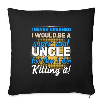 Super cool uncle - Sofa pillowcase 17,3'' x 17,3'' (45 x 45 cm) - black - Front