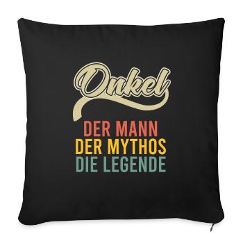 Onkel der Mann der Mythos die Legende - Sofakissenbezug 45 x 45 cm - Schwarz - Vorne