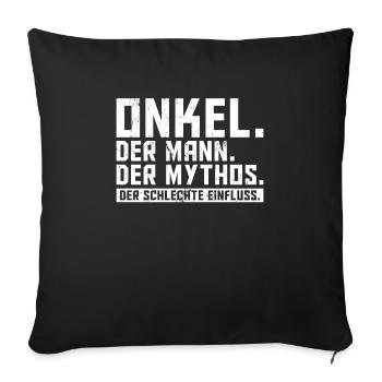 Onkel der Mann der Mythos die Legende - Sofakissenbezug 45 x 45 cm - Schwarz - Vorne
