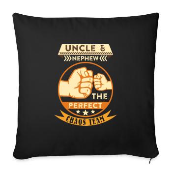 Uncle and nephew the perfect chaos team - Sofa pillowcase 17,3'' x 17,3'' (45 x 45 cm) - black - Front