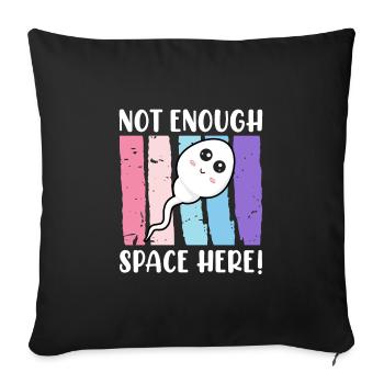 Pas assez d’espace ici spermatozoïdes de naissance de bébé - Housse de coussin décorative 45 x 45 cm - noir - Devant