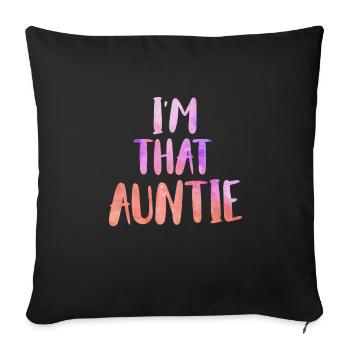 Je suis une telle tante Je suis cette tante Meilleure tante - Housse de coussin décorative 45 x 45 cm - noir - Devant