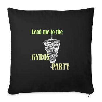 Lead me to the Gyros Party - Sofa pillowcase 17,3'' x 17,3'' (45 x 45 cm) - black - Front