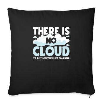 There is no cloud for programmers - Sofa pillowcase 17,3'' x 17,3'' (45 x 45 cm) - black - Front
