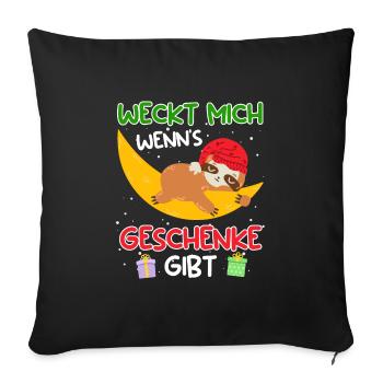 Weckt mich wenn es Geschenke gibt Faultier - Sofakissenbezug 45 x 45 cm - Schwarz - Vorne