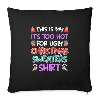 Trop chaud pour les pulls de Noël moches - Housse de coussin décorative 45 x 45 cm - noir - Devant