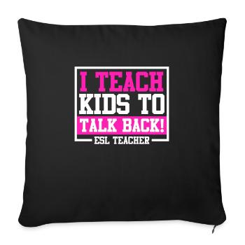 J’apprends aux enfants à contredire que je suis enseignant - Housse de coussin décorative 45 x 45 cm - noir - Devant