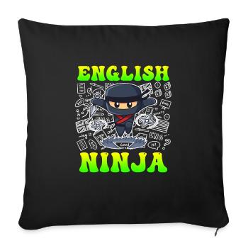 Professeur d’anglais Ninja Je suis professeur d’anglais - Housse de coussin décorative 45 x 45 cm - noir - Devant