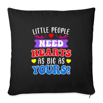 Les petites gens ont besoin d’un éducateur au grand cœur - Housse de coussin décorative 45 x 45 cm - noir - Devant