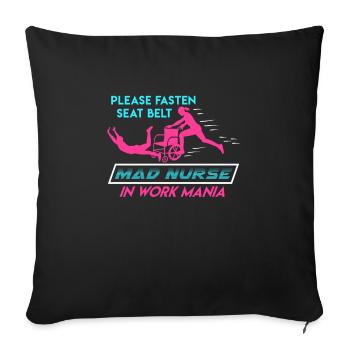 Veuillez attacher votre ceinture de sécurité à une infirmière gériatrique frénétique au travail - Housse de coussin décorative 45 x 45 cm - noir - Devant