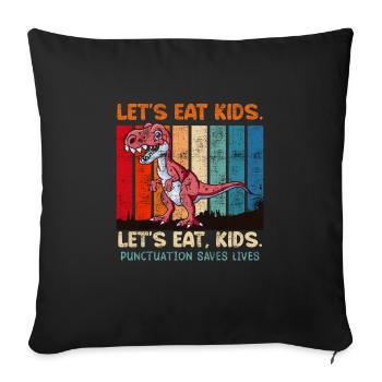 Punctuation marks are important Students eat teachers - Sofa pillowcase 17,3'' x 17,3'' (45 x 45 cm) - black - Front