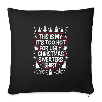 Trop chaud pour un pull de Noël moche - Housse de coussin décorative 45 x 45 cm - noir - Devant