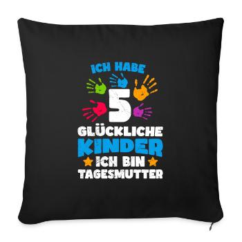 I have 5 happy children, I am a childminder - Sofa pillowcase 17,3'' x 17,3'' (45 x 45 cm) - black - Front