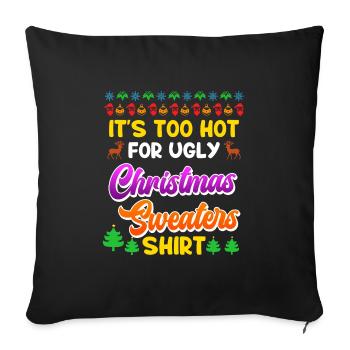 Trop chaud pour les pulls de Noël moches Noël - Housse de coussin décorative 45 x 45 cm - noir - Devant