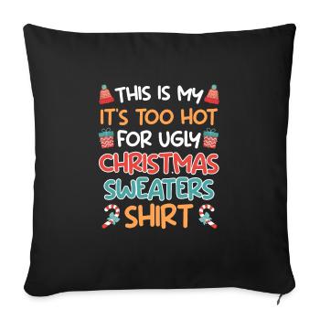 Trop chaud pour les pulls de Noël moches - Housse de coussin décorative 45 x 45 cm - noir - Devant