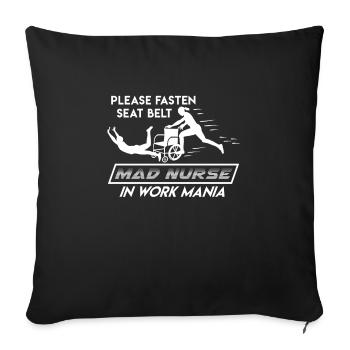 Veuillez attacher votre ceinture de sécurité à une infirmière gériatrique frénétique au travail - Housse de coussin décorative 45 x 45 cm - noir - Devant