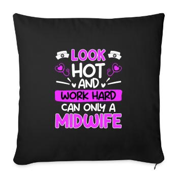 Only a midwife can work hard & look good - Sofa pillowcase 17,3'' x 17,3'' (45 x 45 cm) - black - Front