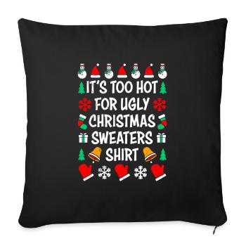 Trop chaud pour un pull de Noël moche - Housse de coussin décorative 45 x 45 cm - noir - Devant