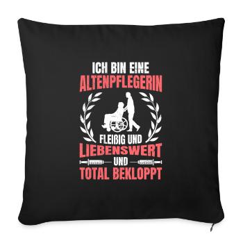 Ich bin liebenswert und verrückte Altenpflegerin - Sofakissenbezug 45 x 45 cm - Schwarz - Vorne