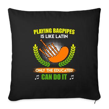 Comment seuls les gens instruits en latin jouent de la cornemuse - Housse de coussin décorative 45 x 45 cm - noir - Devant