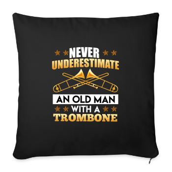Ne sous-estimez jamais un vieil homme avec un trombone - Housse de coussin décorative 45 x 45 cm - noir - Devant