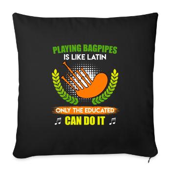 Comment seuls les gens instruits en latin jouent de la cornemuse - Housse de coussin décorative 45 x 45 cm - noir - Devant