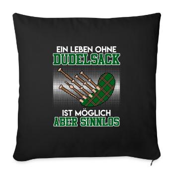 Possible but pointless Life without bagpipes - Sofa pillowcase 17,3'' x 17,3'' (45 x 45 cm) - black - Front