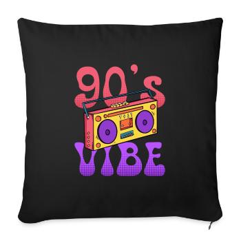 Music I have the vibe 90s - Sofa pillowcase 17,3'' x 17,3'' (45 x 45 cm) - black - Front