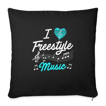 I love freestyle music - Sofa pillowcase 17,3'' x 17,3'' (45 x 45 cm) - black - Front