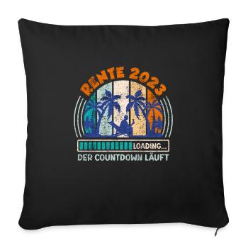 Rente 2023 Renteneintritt Countdown läuft - Sofakissenbezug 45 x 45 cm - Schwarz - Vorne