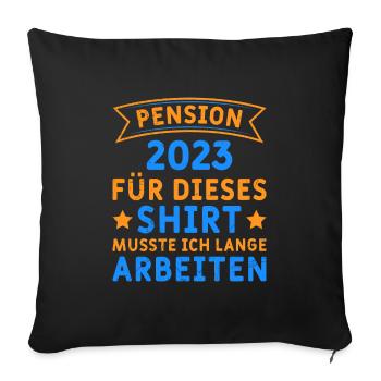 Pension 2023 J’ai dû travailler de longues heures - Housse de coussin décorative 45 x 45 cm - noir - Devant