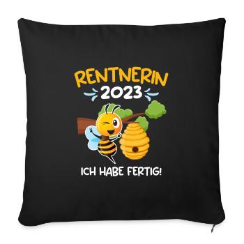 Rentnerin 2023 ich habe fertig Renteneintritt - Sofakissenbezug 45 x 45 cm - Schwarz - Vorne